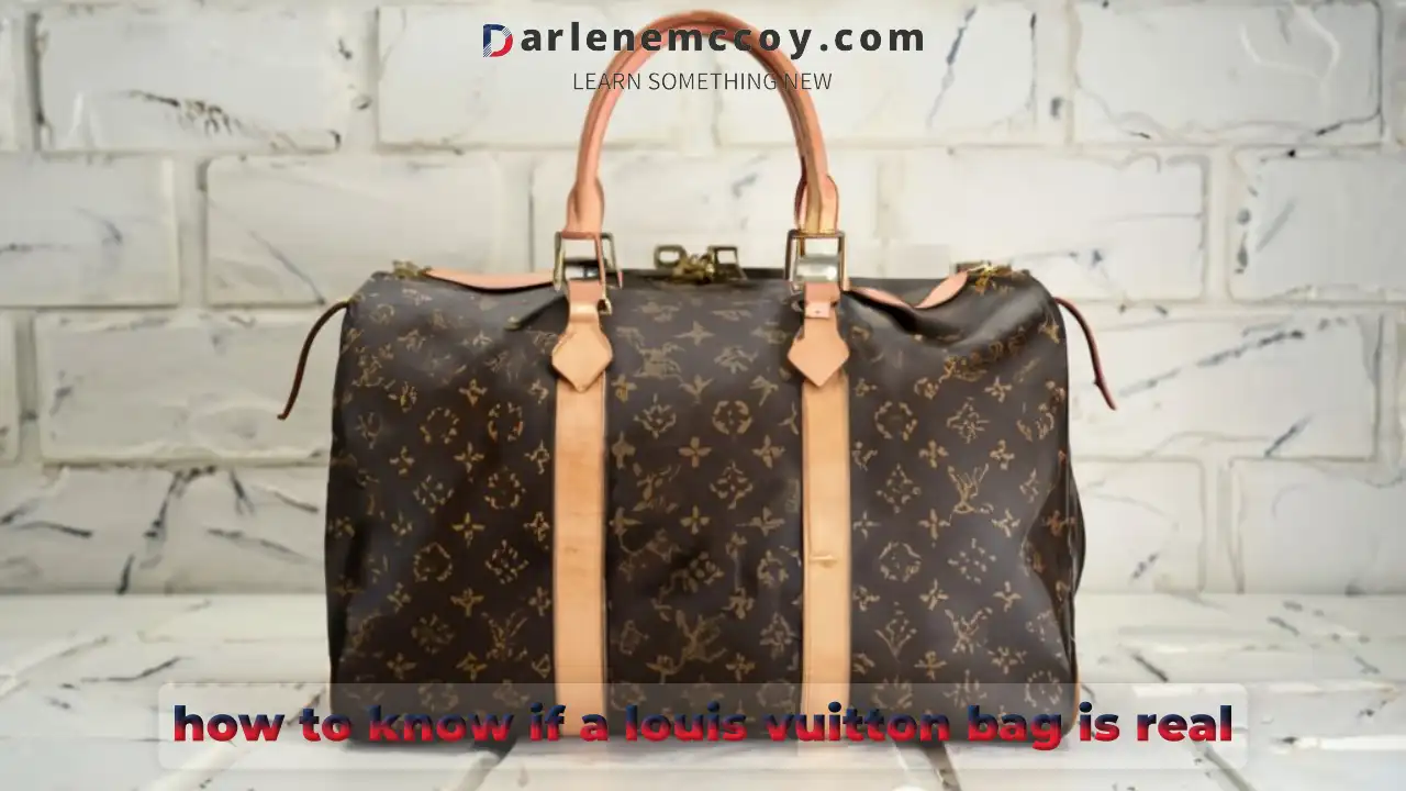 how to know if a louis vuitton bag is real